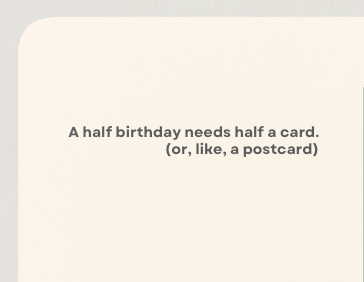 Half Birthday, Half Card