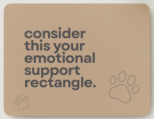 Emotional Support Rectangle
