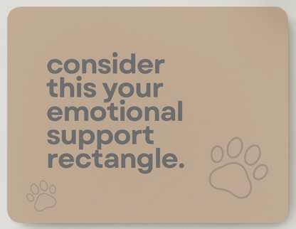 Emotional Support Rectangle