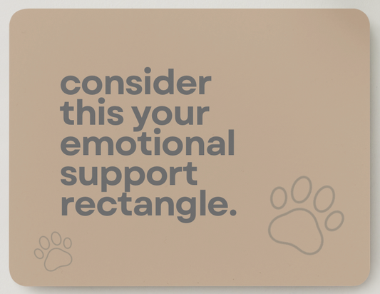 Emotional Support Rectangle
